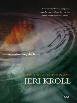 cover image of Workshopping the Heart: New and selected poems